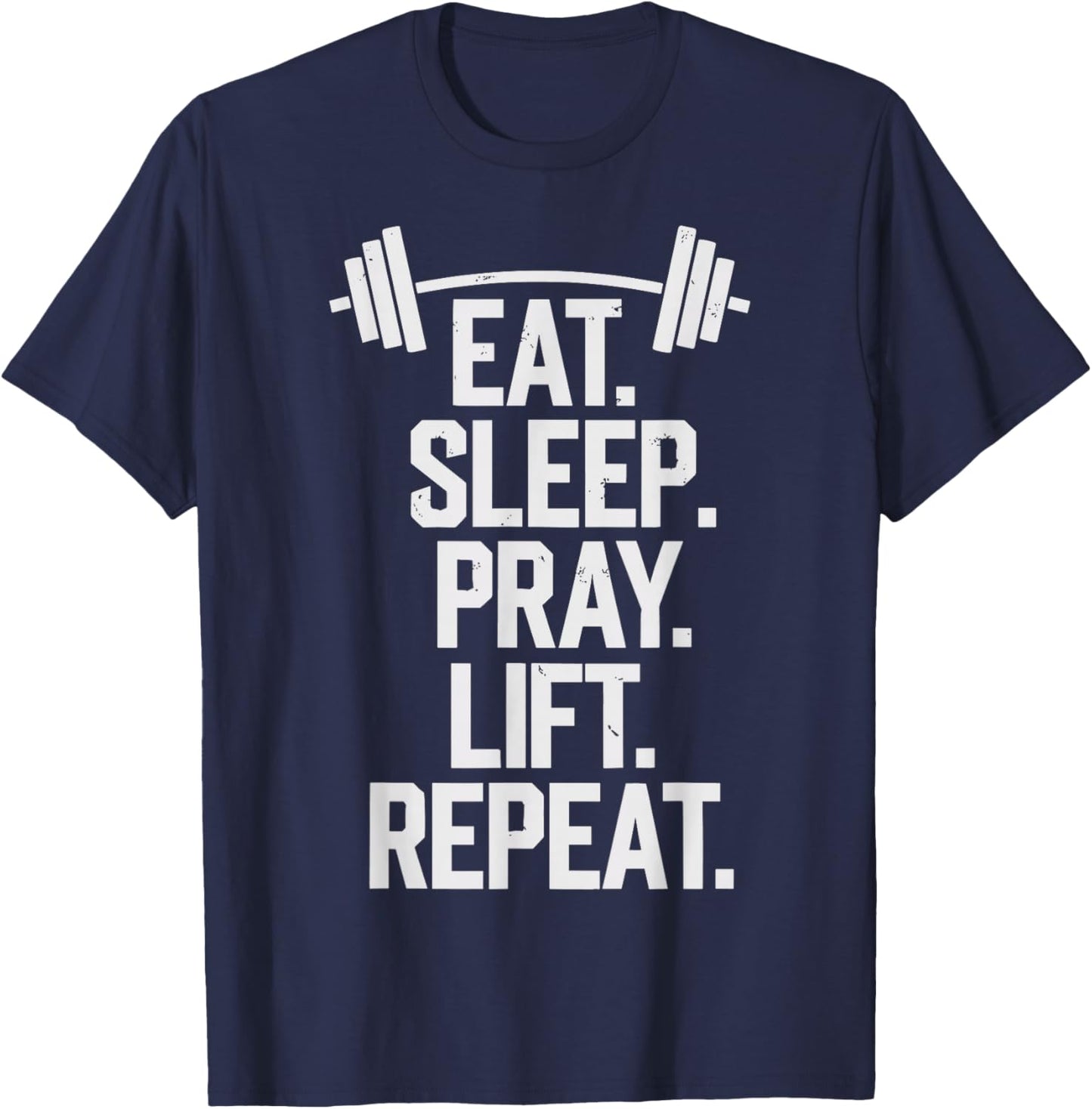 Eat Sleep Pray Repeat Funny Christian Gym Weightlifting T-Shirt - T-Shirt | Navy