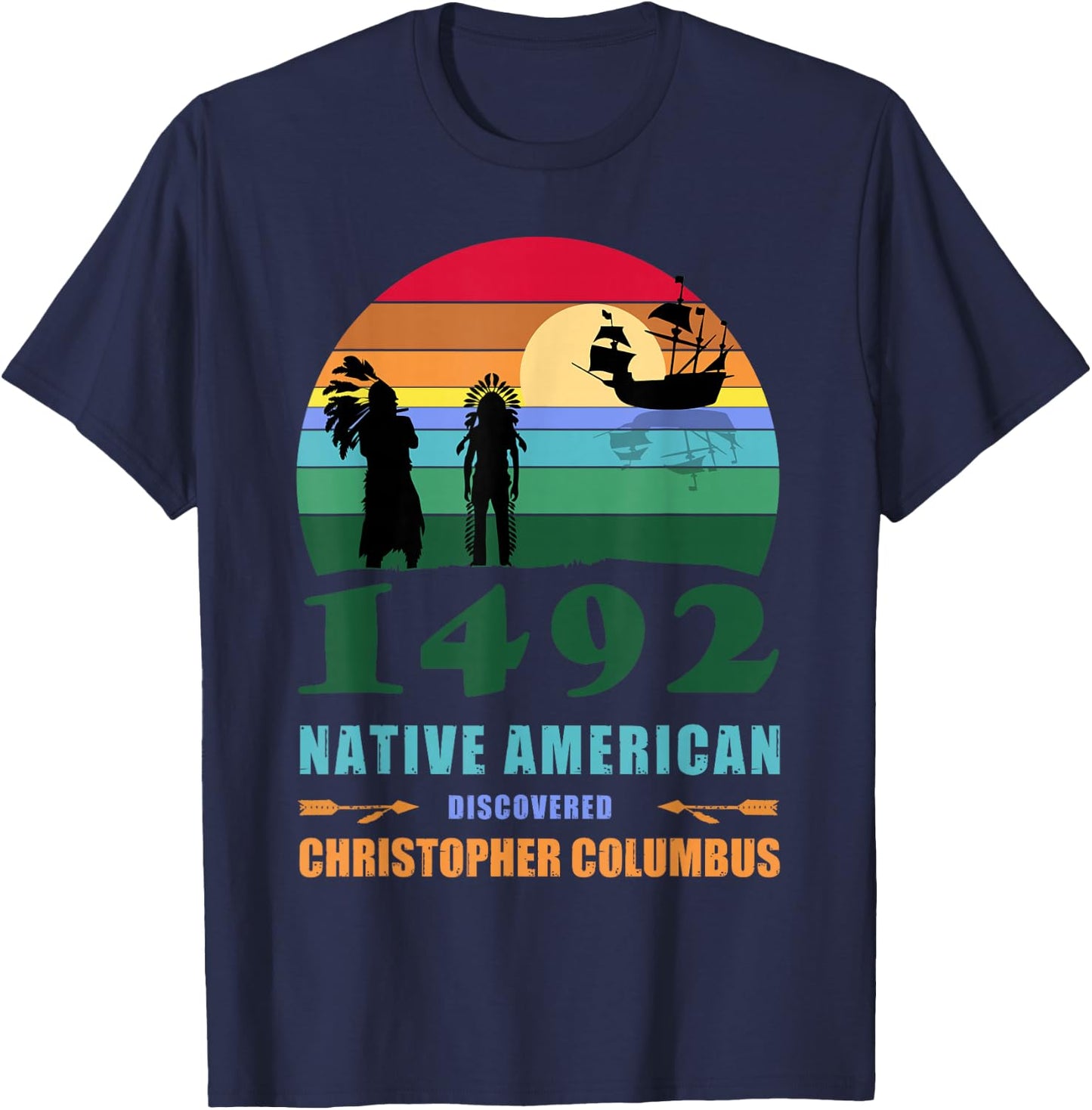 Indigenous Peoples Day 1492 or Columbus day T-Shirt - T-Shirt | Navy
