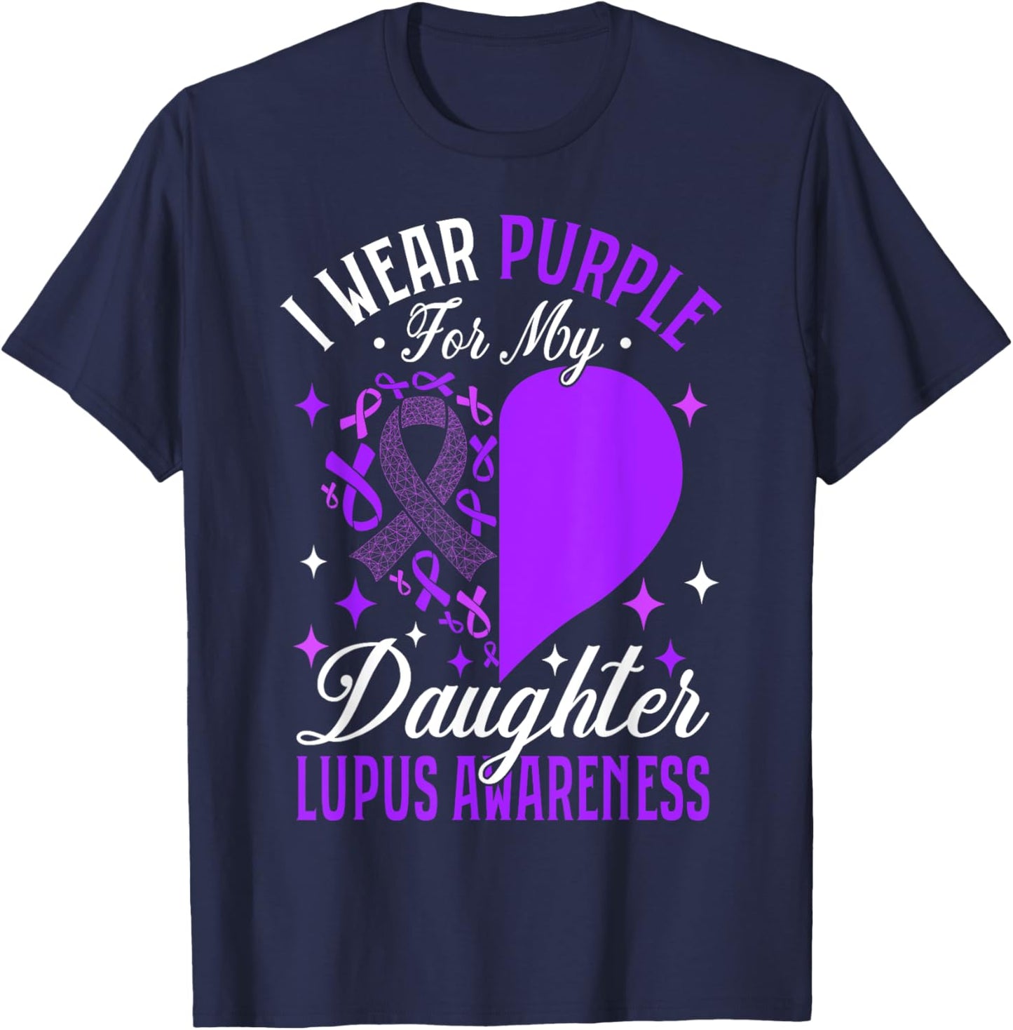 I Wear Purple For My Daughter Lupus Awareness T-Shirt - T-Shirt | Navy