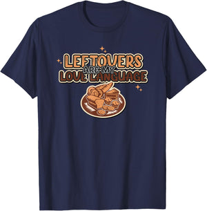 Thanksgiving - Leftovers are my Love Language T-Shirt - T-Shirt | Navy