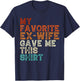 My Favorite Ex Wife Gave Me This Funny Ex Husband Christmas T-Shirt - T-Shirt | Navy