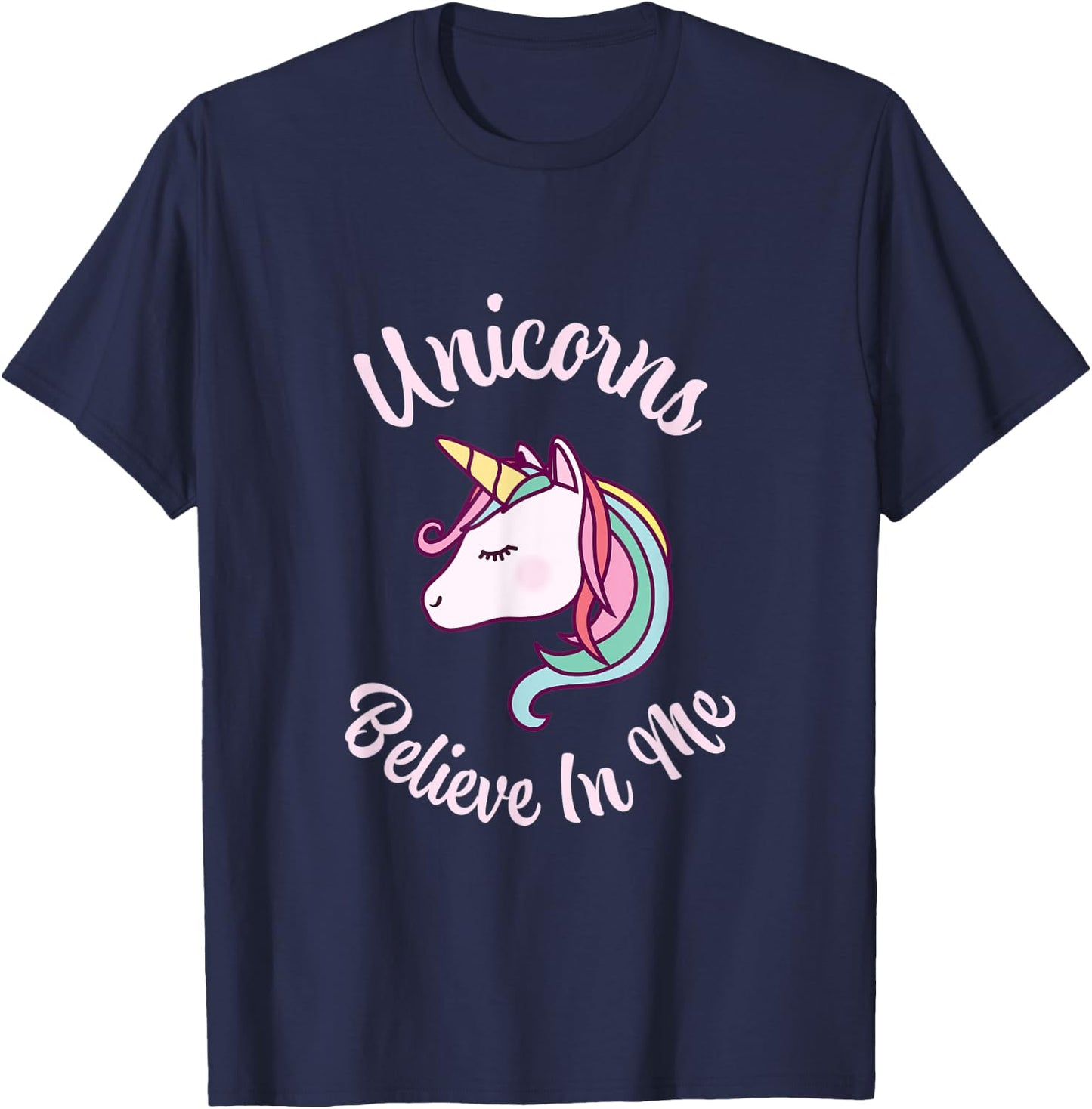 Unicorns Believe In Me Creative Imagination Confidence T-Shirt - T-Shirt | Navy