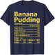 Banana Pudding Nutrition Facts Funny Thanksgiving Nutrition T-Shirt - T-Shirt | Navy