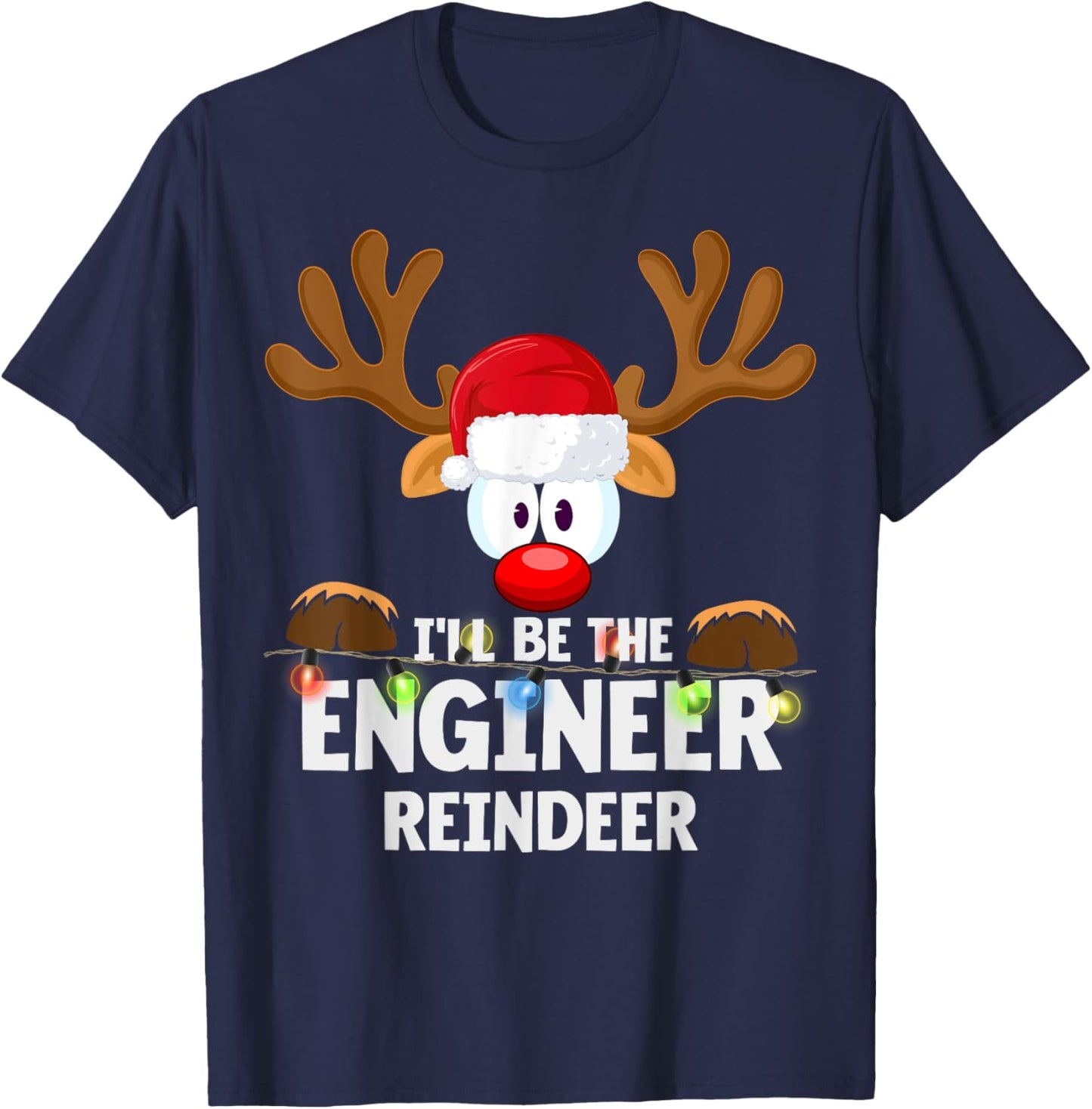 I'll Be The Engineer Reindeer Christmas T-Shirt - T-Shirt | Navy