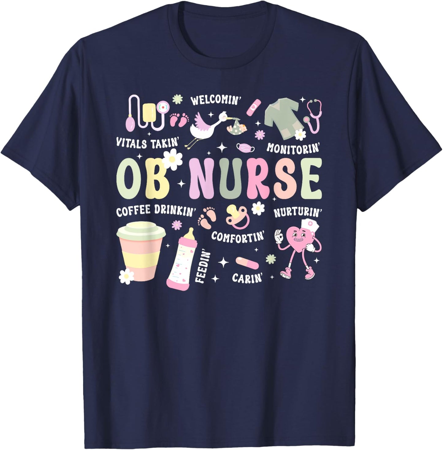 OB Nurse Groovy Obstetrics Nurse Obstetrical Nursing T-Shirt - T-Shirt | Navy