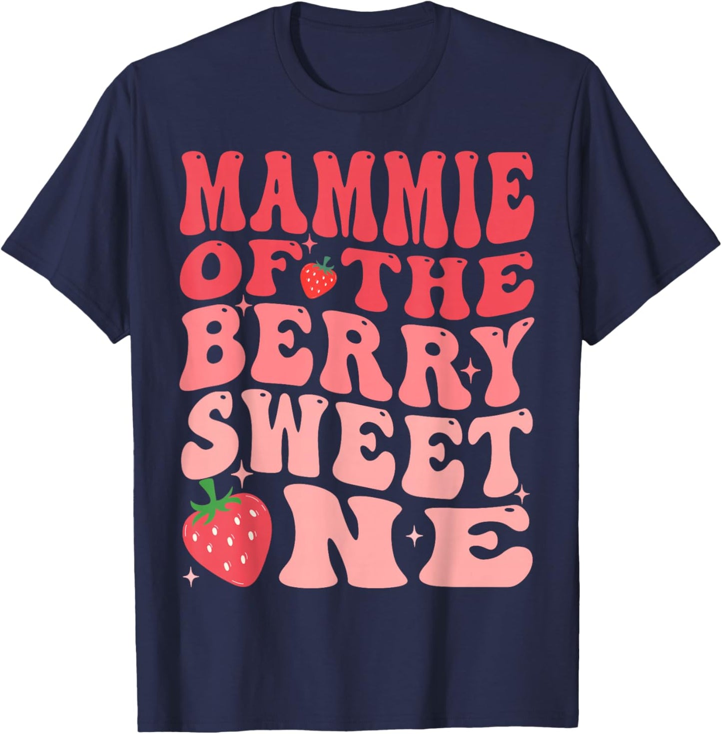Mammie Of The Berry Sweet One 1st Birthday Strawberry T-Shirt - T-Shirt | Navy