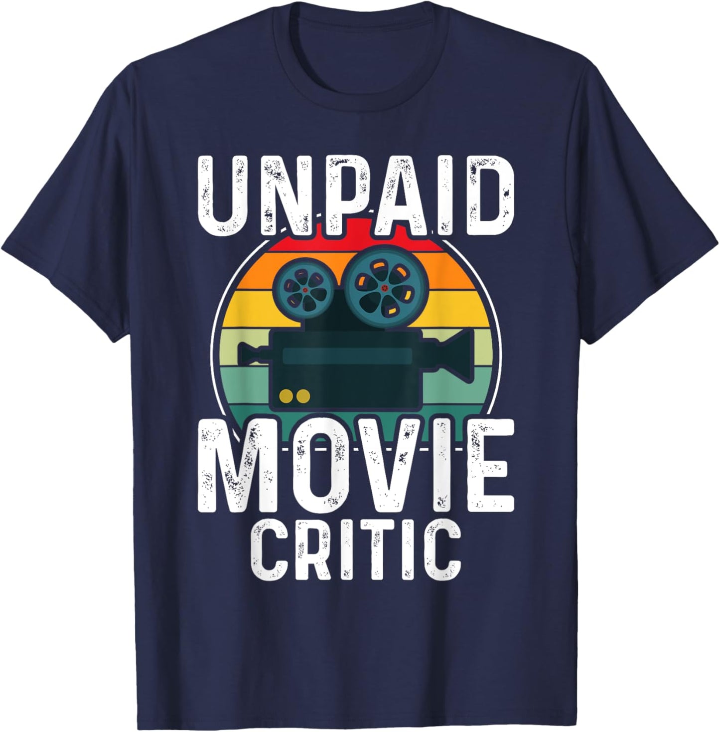 Retro Vintage Unpaid Movie Critic Film Cinema Motion Picture T-Shirt - T-Shirt | Navy