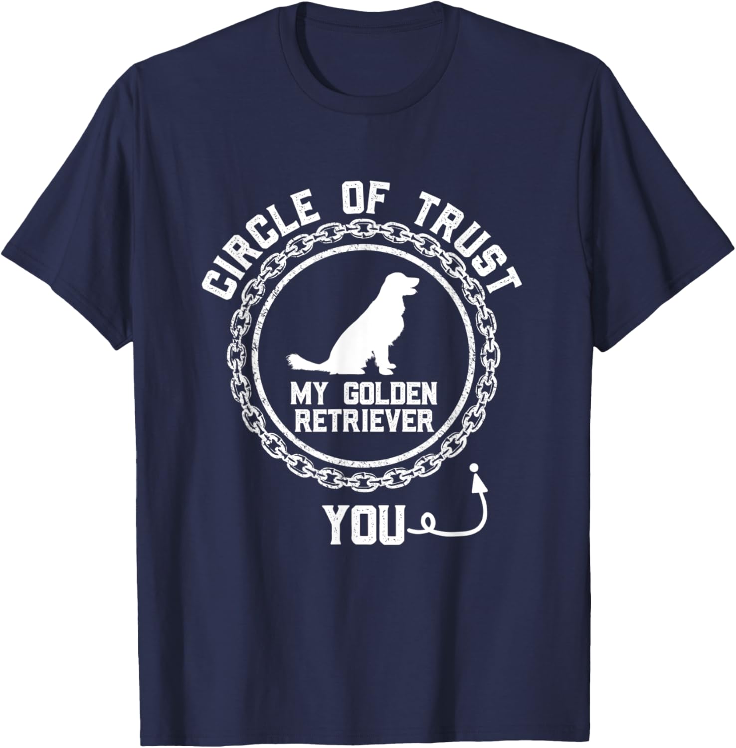 Circle Of Trust You Funny Golden Retriever Dog Lover Humor Men Women Kids T-Shirt - T-Shirt | Navy