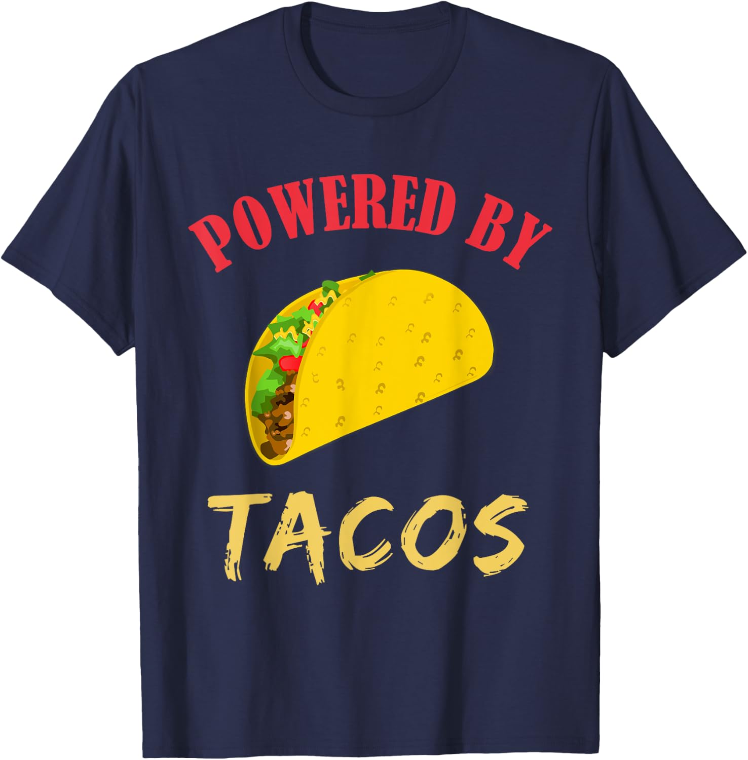 Powered By Tacos Lovers Gift T-Shirt - T-Shirt | Navy