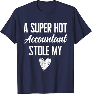 Accountant Boyfriend Girlfriend Stole My Heart Funny T-Shirt - T-Shirt | Navy