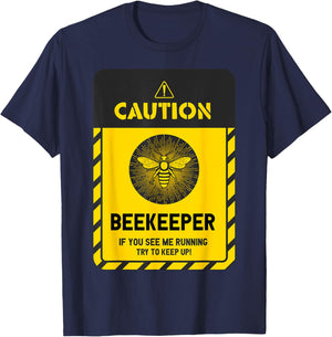 Caution Beekeeper If You See Me Running Try To Keep Up T-Shirt - T-Shirt | Navy