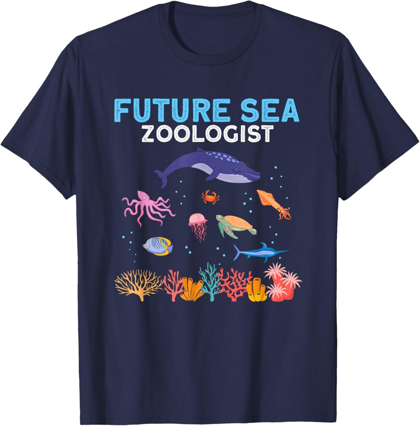 Future Sea Zoologist Ocean Student Marine Biologist T-Shirt - T-Shirt | Navy