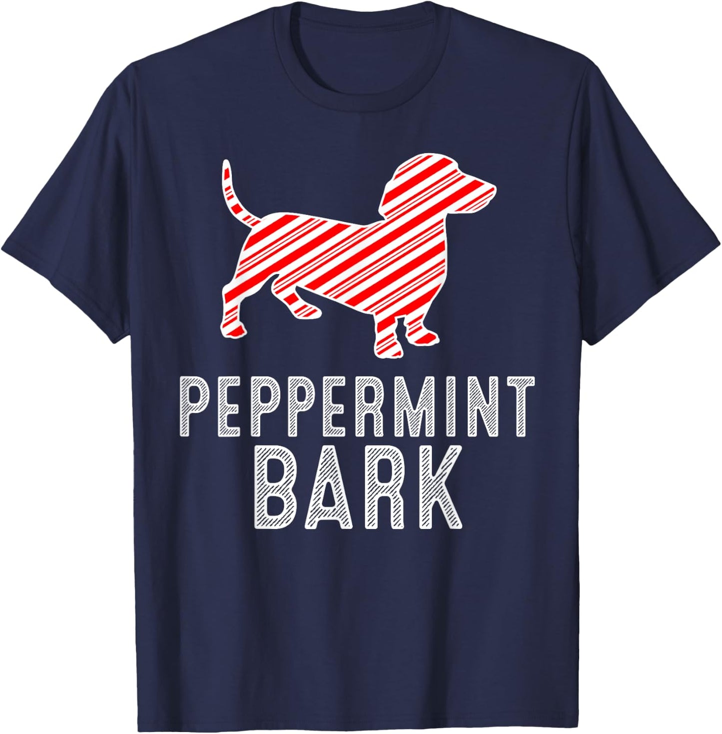 Dachshund Peppermint Bark Christmas Dog Lover Xmas Season T-Shirt - T-Shirt | Navy