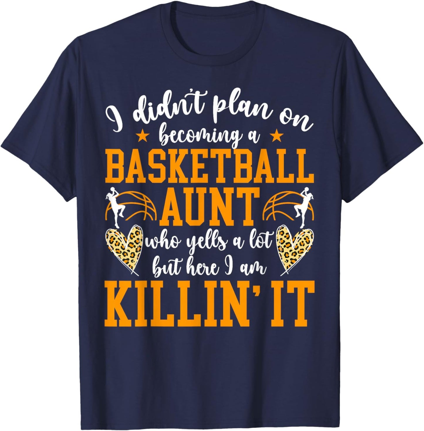 Becoming A Basketball Aunt Of A Basketball Player Aunt T-Shirt - T-Shirt | Navy