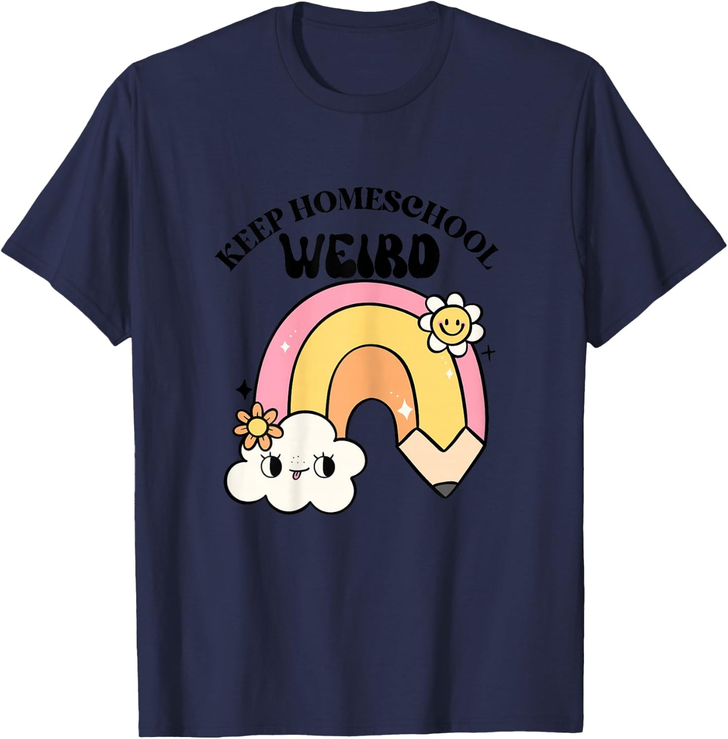 Keep Homeschool Weird Cute Rainbow Teacher Mom Kid Design T-Shirt - T-Shirt | Navy