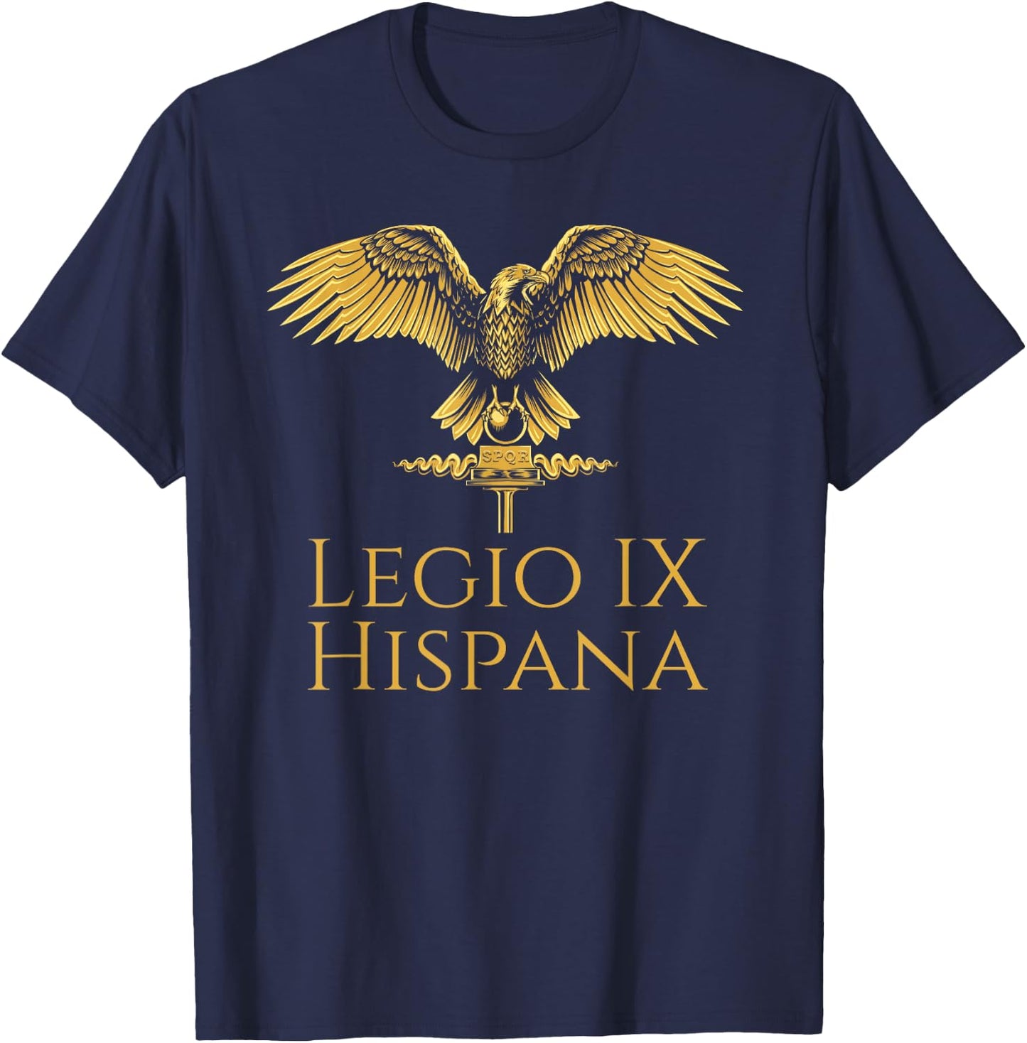Legio IX Hispana - Ancient Roman Legion - SPQR Aquila T-Shirt - T-Shirt | Navy