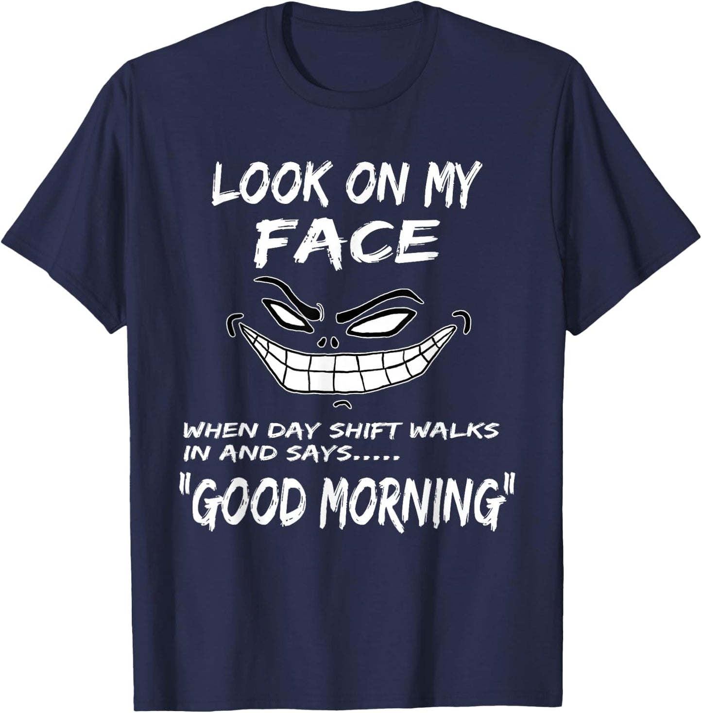 Night Shift Workers Gift, Funny Midnight Shift Gifts T-Shirt - T-Shirt | Navy
