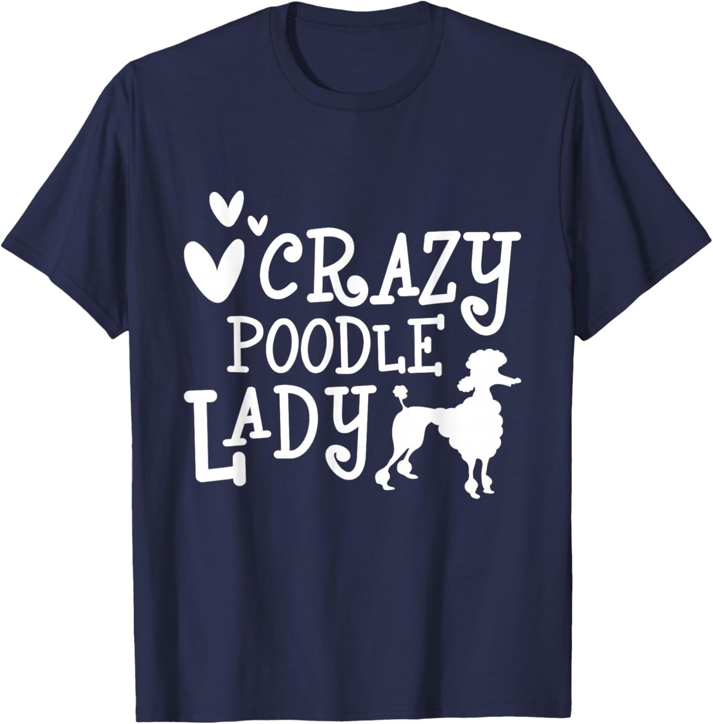 Crazy Poodle Lady - Mother's Day Dog Lover T-Shirt - T-Shirt | Navy