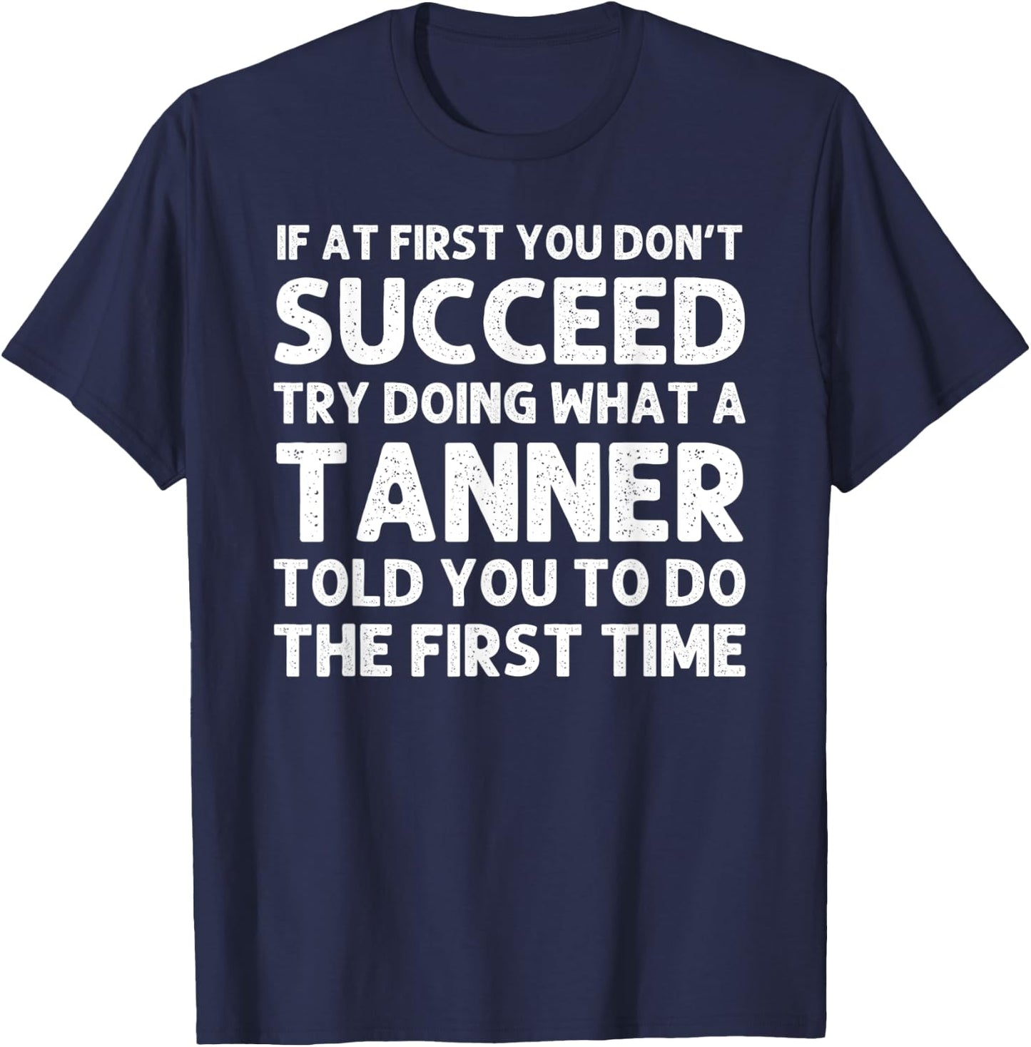 TANNER Funny Surname Family Tree Birthday Reunion Idea T-Shirt - T-Shirt | Navy