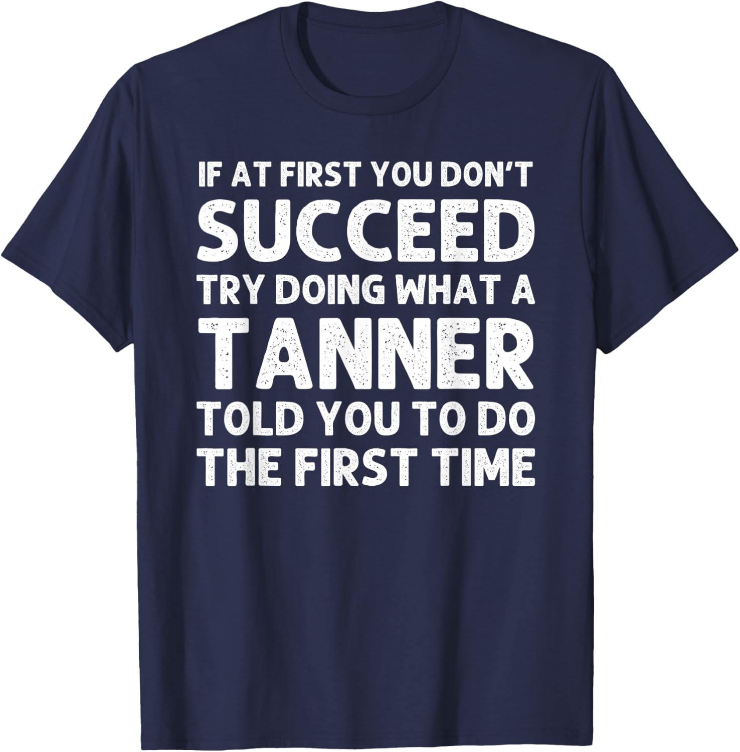 TANNER Funny Surname Family Tree Birthday Reunion Idea T-Shirt - T-Shirt | Navy