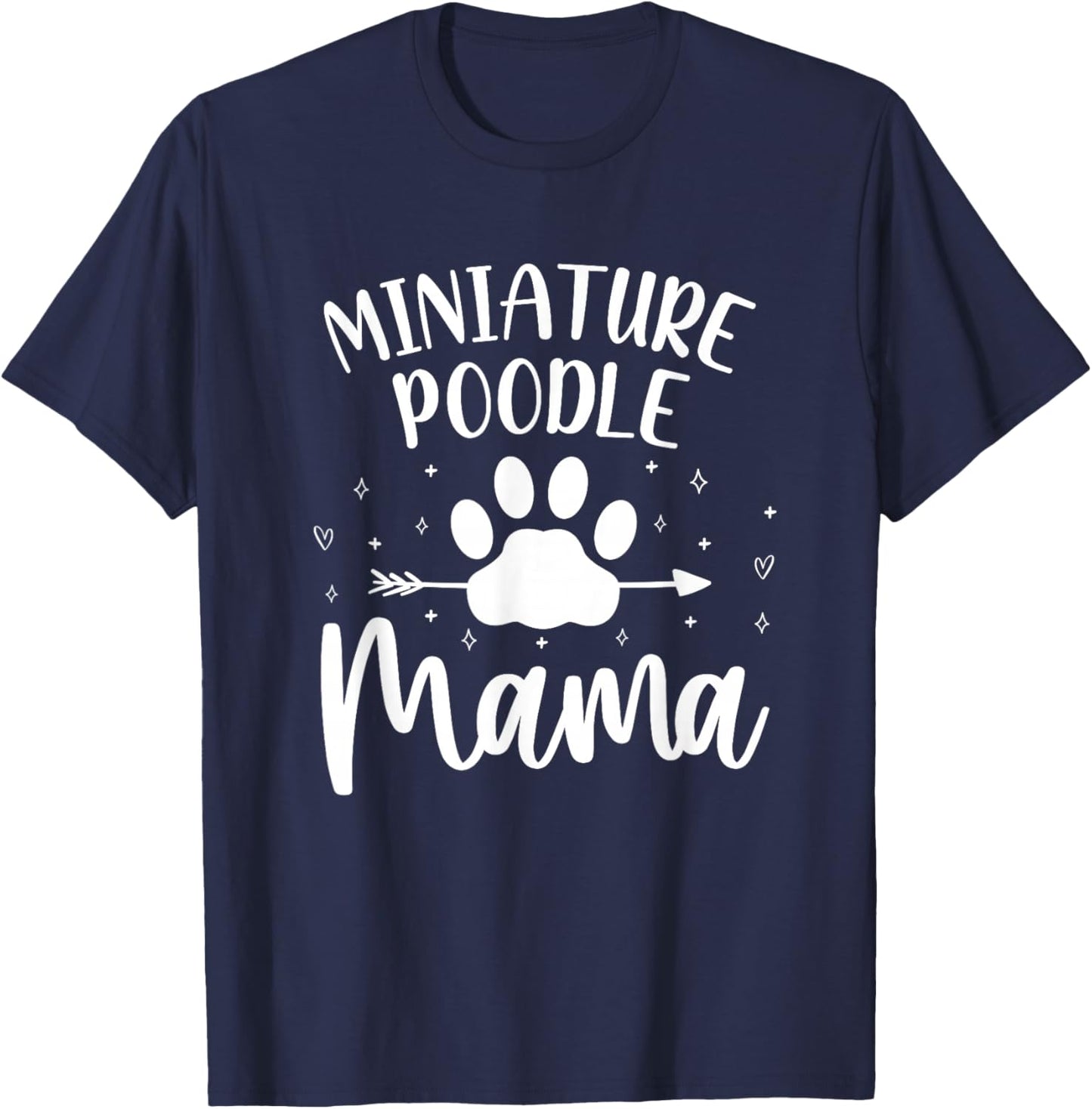 Miniature Poodle Mama Mom Funny Mini Poodle Humor T-Shirt - T-Shirt | Navy