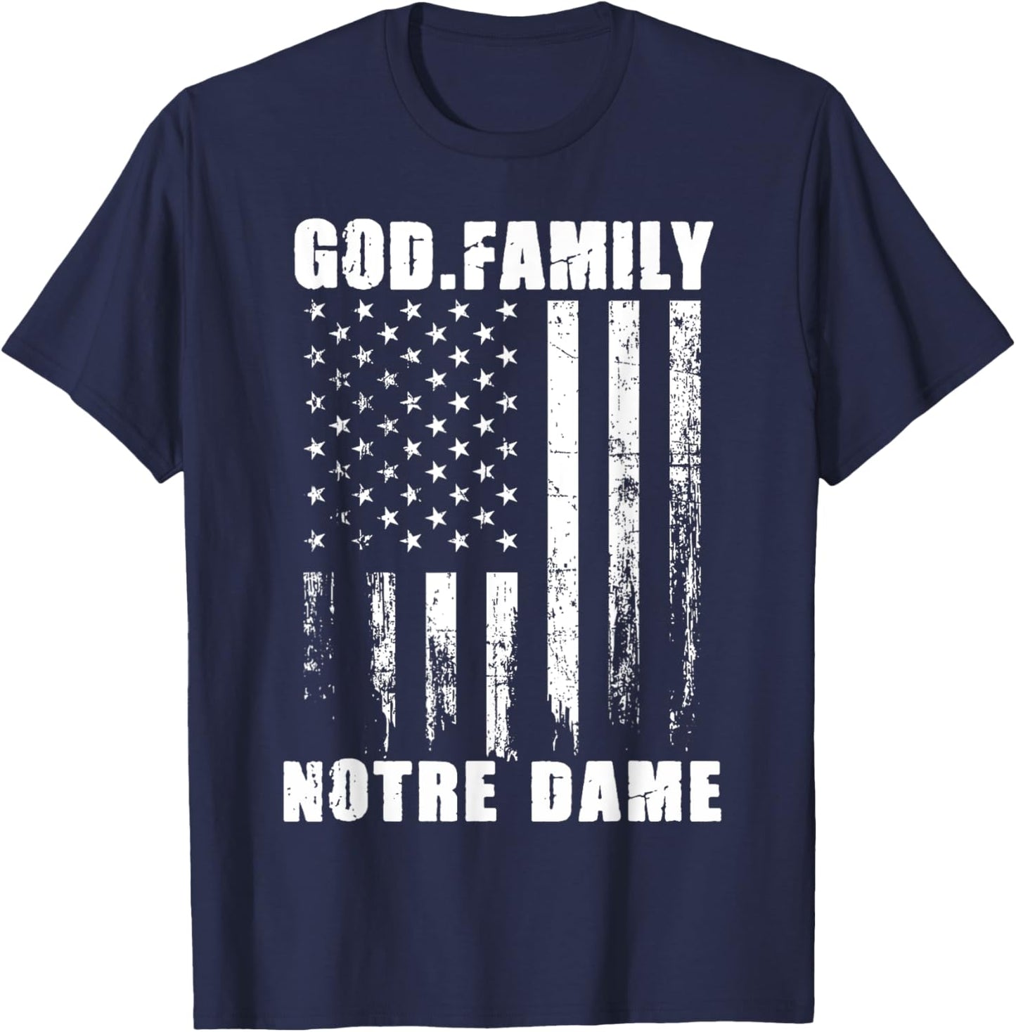 God First Family Second Then Notre Dame USA Patriotic T-Shirt - T-Shirt | Navy