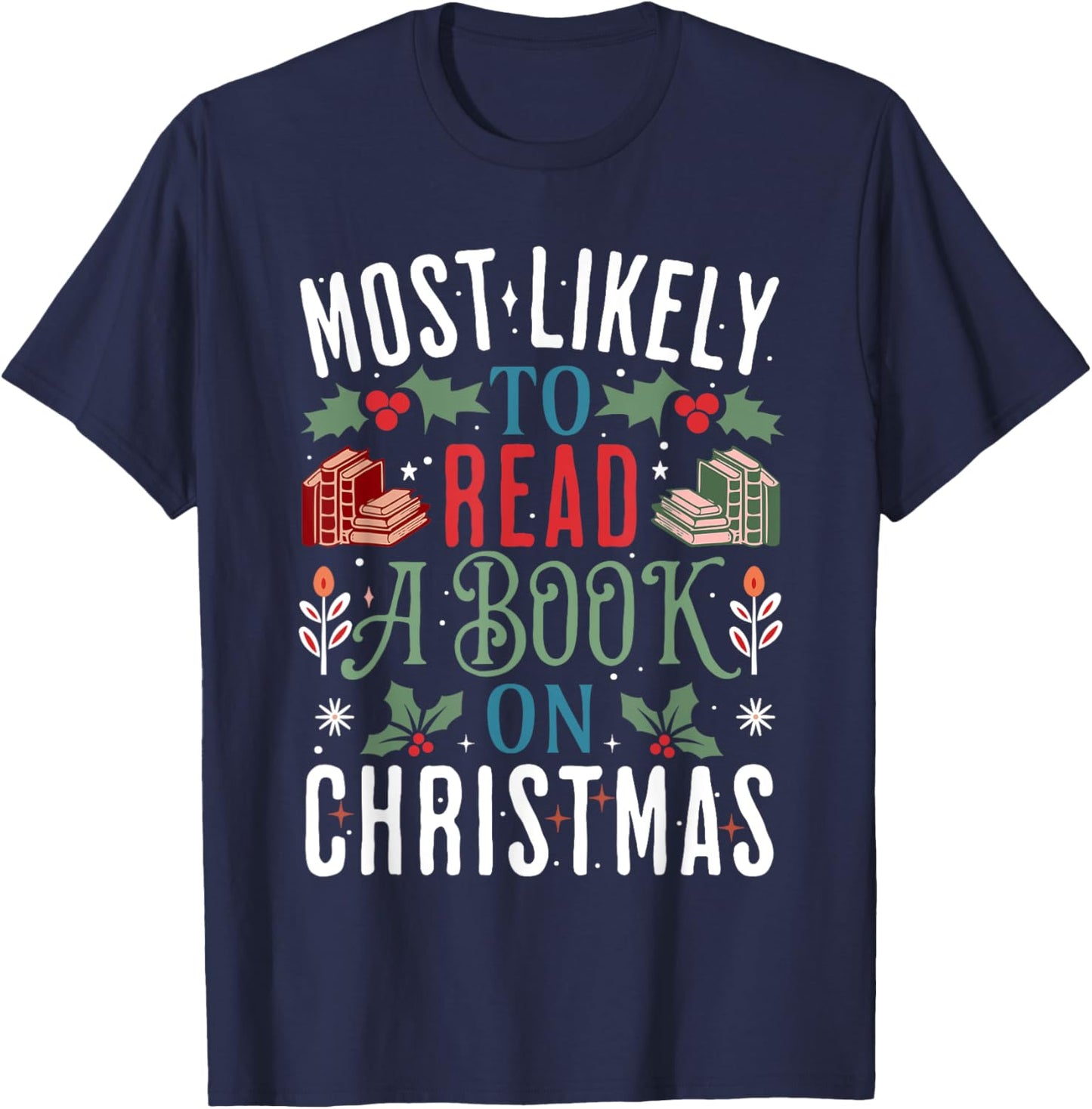 Most Likely To Read A Book On Christmas Matching Family T-Shirt - T-Shirt | Navy