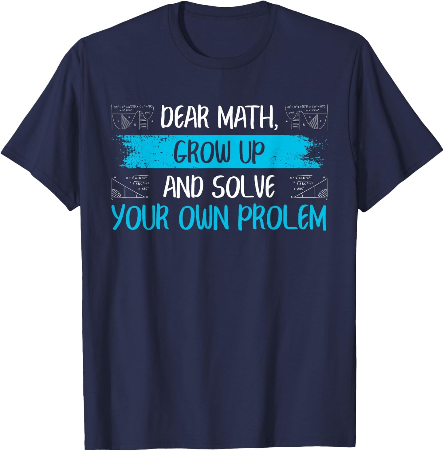 Funny Math Quote Back To School Girls Boys Teens T-Shirt - T-Shirt | Navy