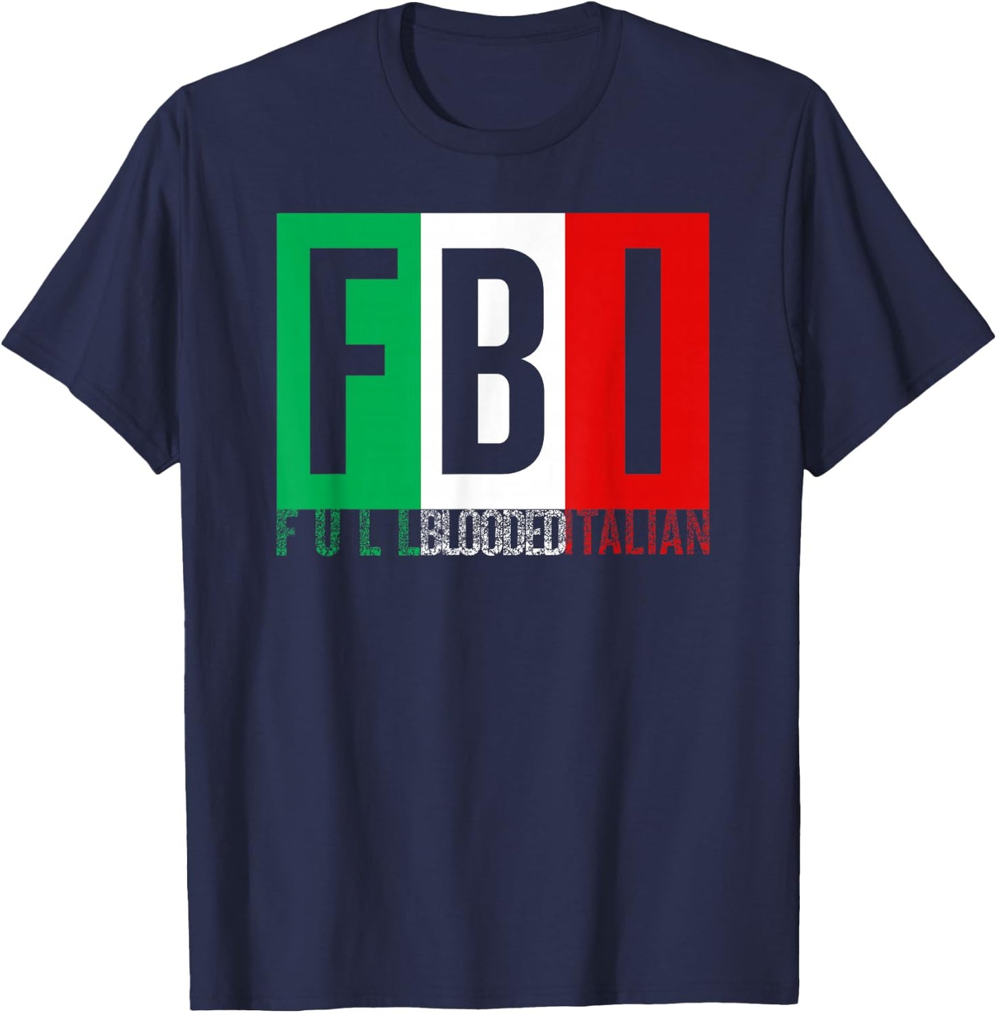 FBI Full Blooded Italian Humor with Patriotic Style T-Shirt - T-Shirt | Navy