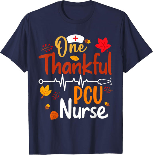 Stethoscope One Thankful PCU Nurse Funny Thanksgiving Gifts T-Shirt - T-Shirt | Navy