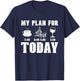 My Plan For Today Western Horse Riding Cowboy Cutting Horse T-Shirt - T-Shirt | Navy