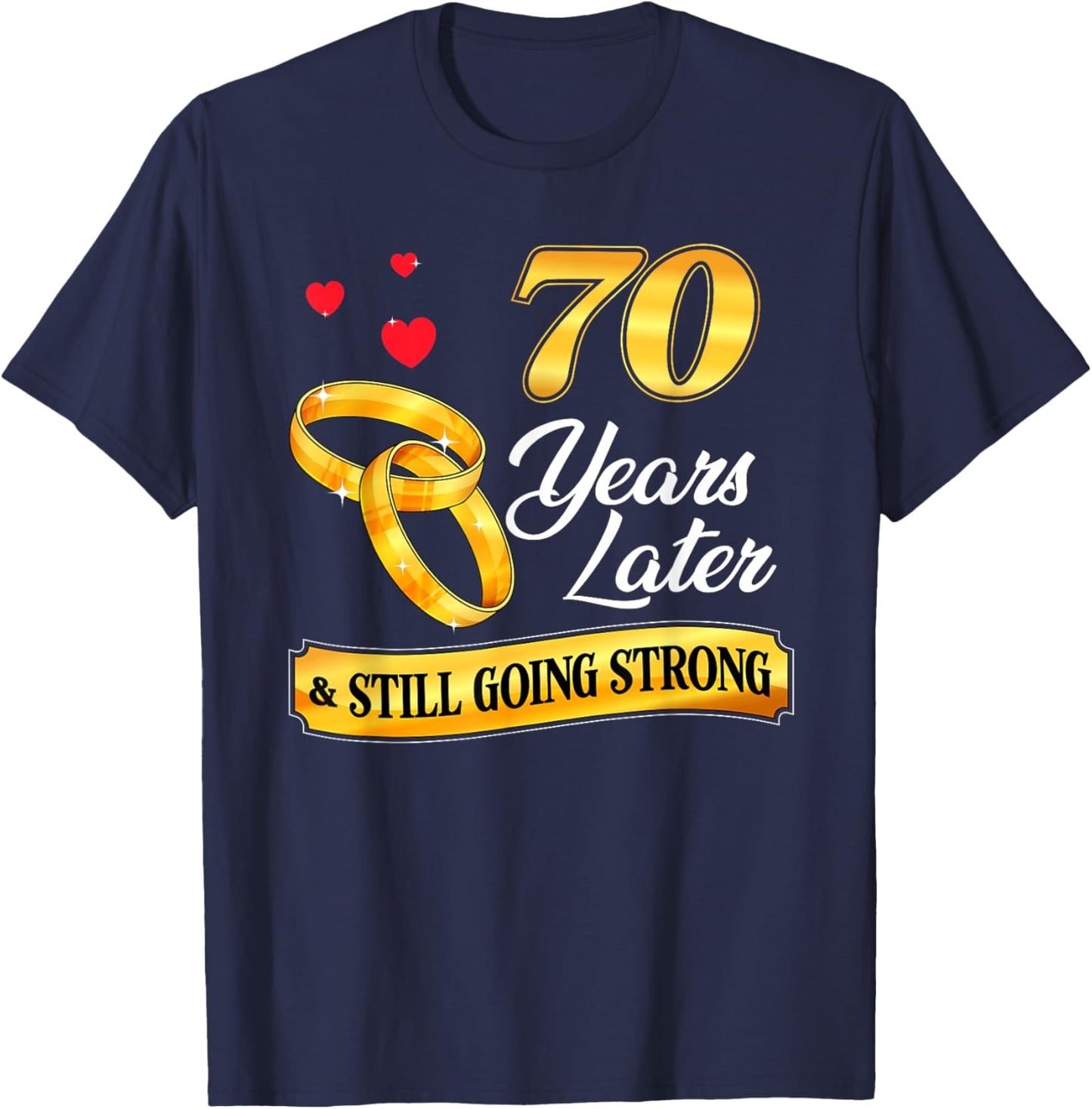 Celebrate 70 Years Of Marriage! 70th Wedding Anniversary T-Shirt - T-Shirt | Navy