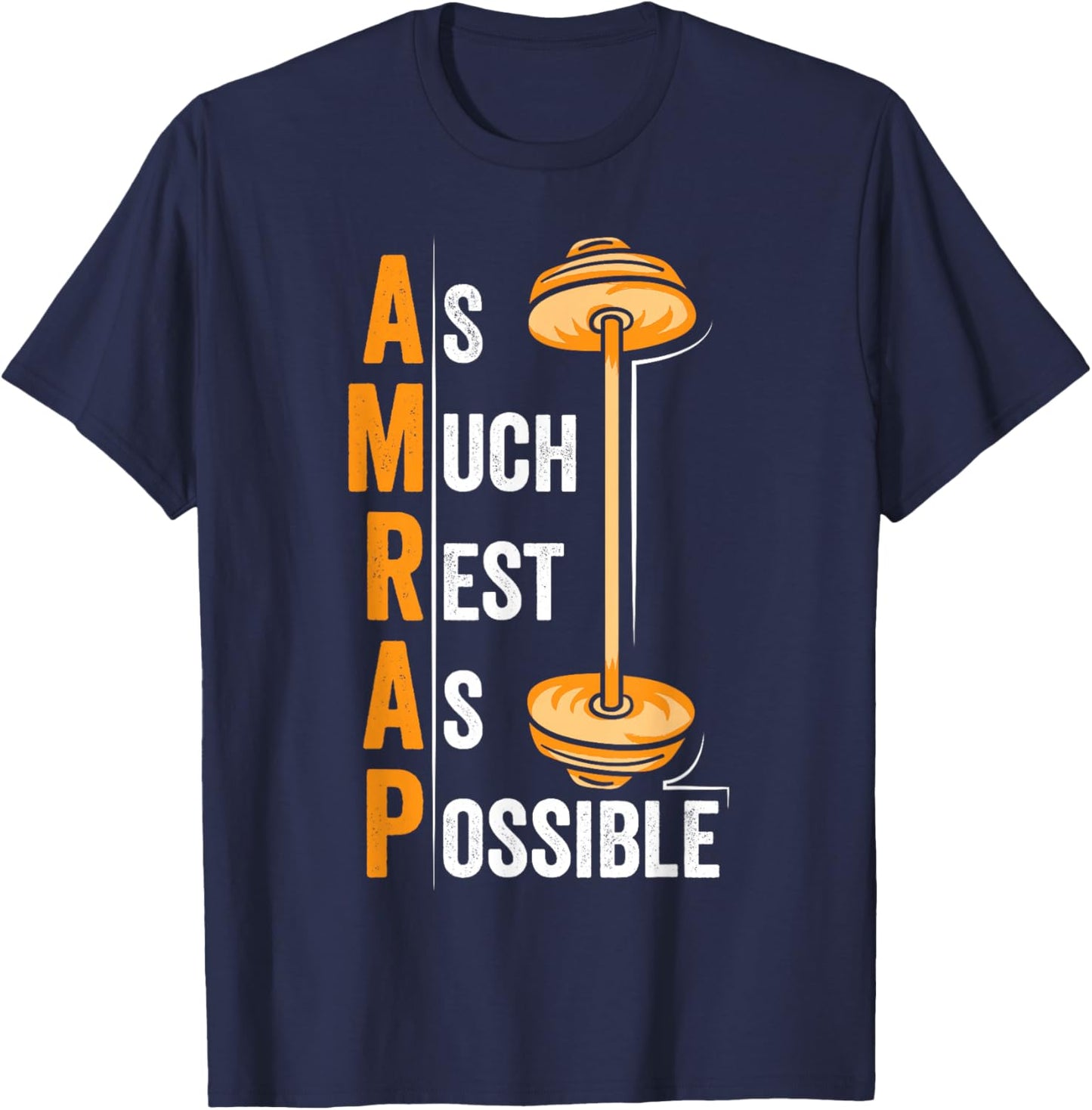 As Much Rest As Possible AMRAP Funny Acronym Gift T-Shirt - T-Shirt | Navy
