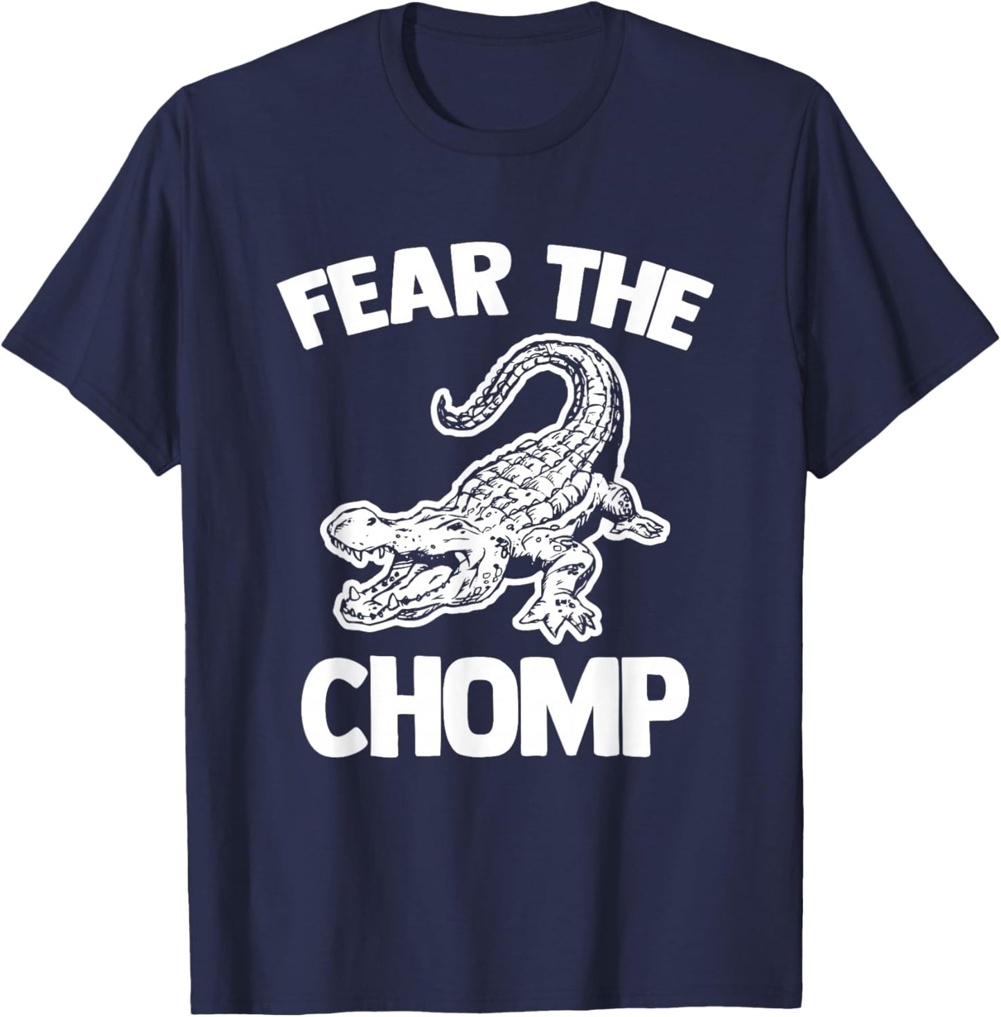Fear The Chomp (Alligator) - Funny Saying Sarcastic Gator T-Shirt - T-Shirt | Navy