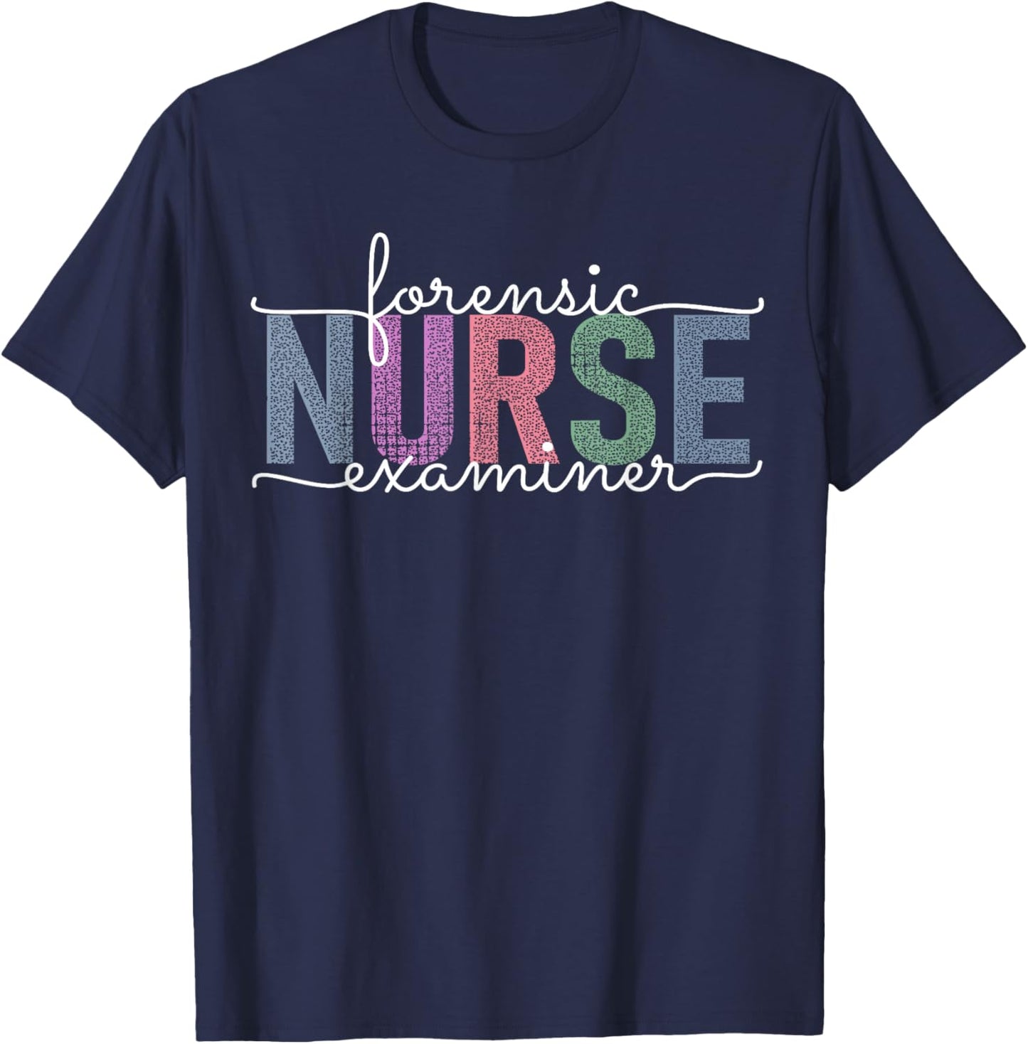 Forensic Nurse Examiner Medical Investigator Nursing T-Shirt - T-Shirt | Navy