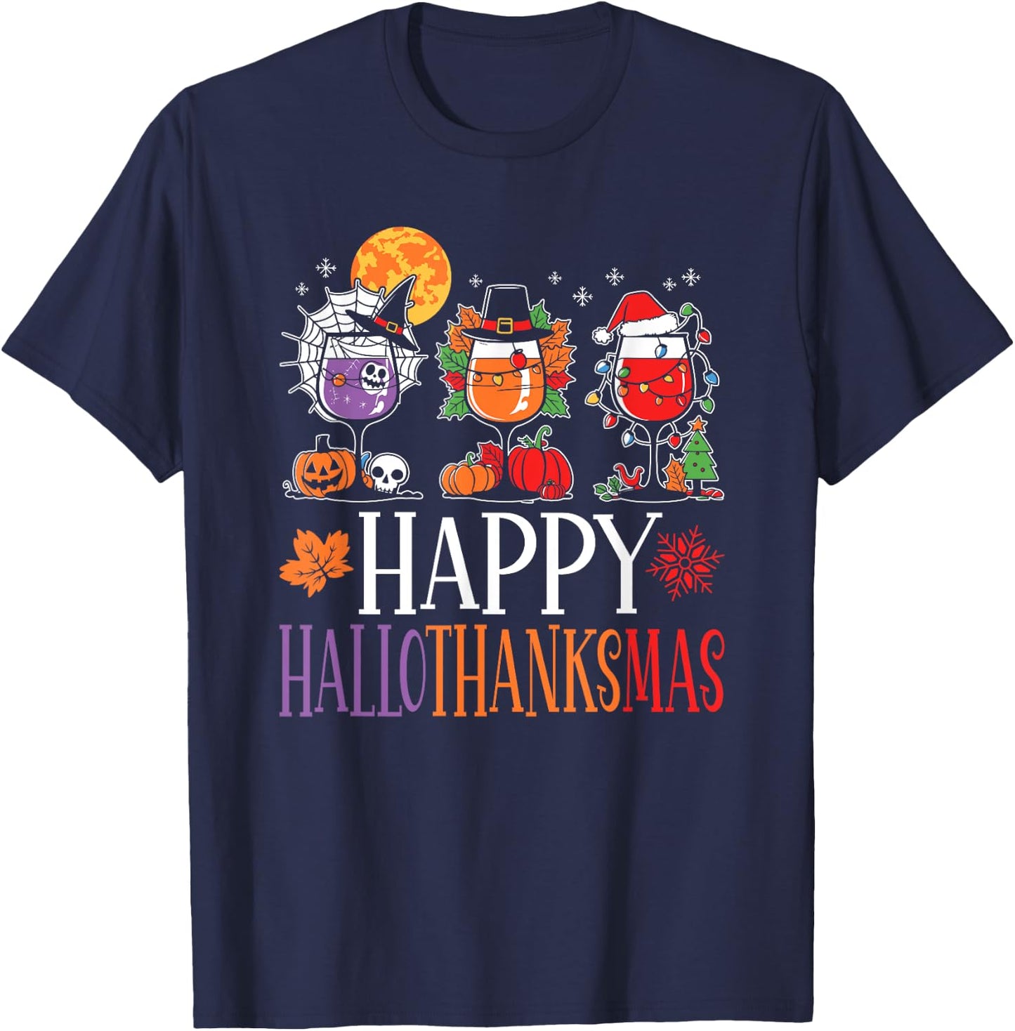 Happy Hallothanksmas Halloween Thanksgiving Christmas Wine T-Shirt - T-Shirt | Navy