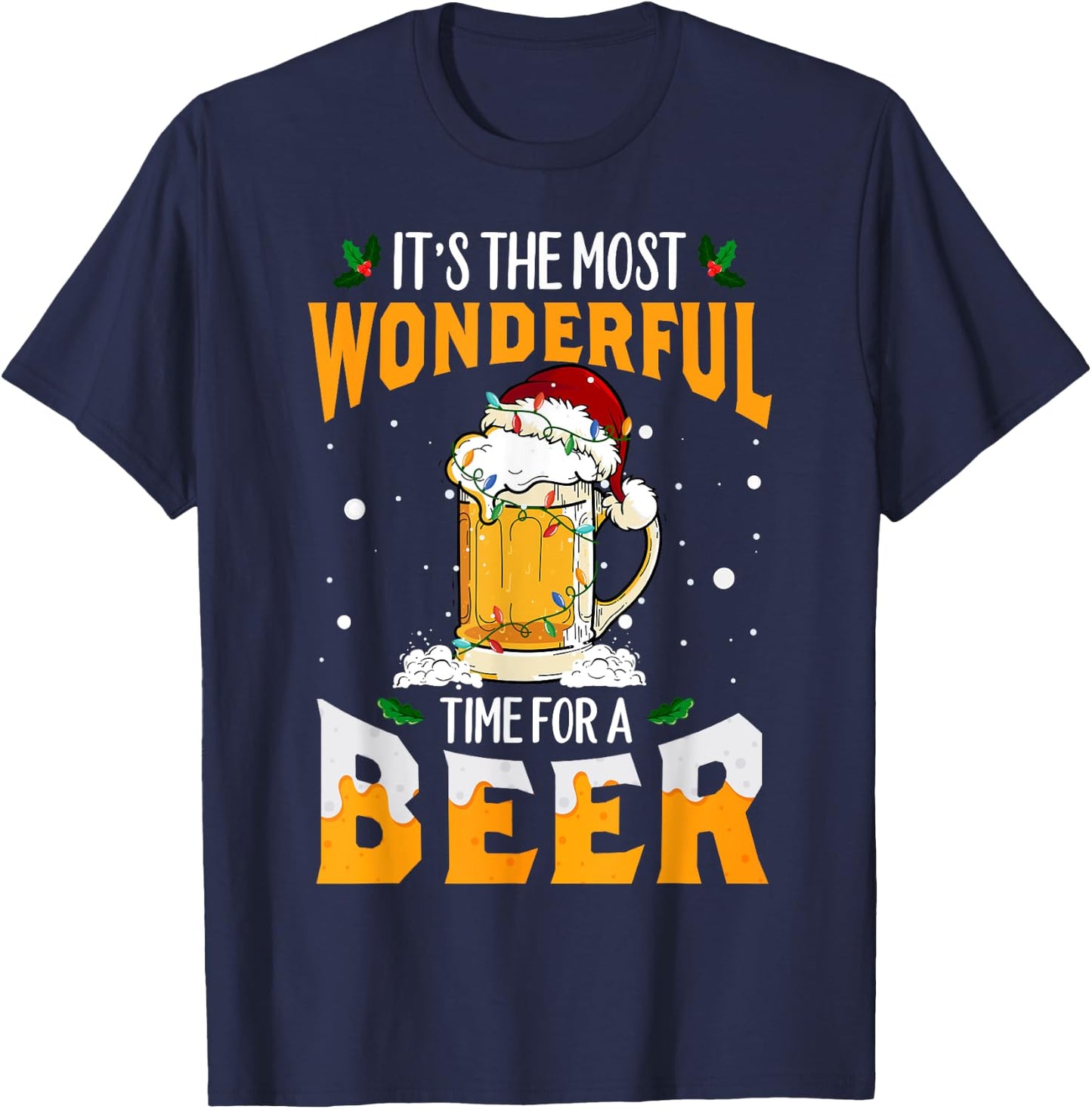 Its The Most Wonderful Time For A Beer Christmas Santa Light T-Shirt - T-Shirt | Navy