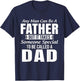 Any Man Can Be Father But It Takes Someone Special To Be DAD T-Shirt - T-Shirt | Navy
