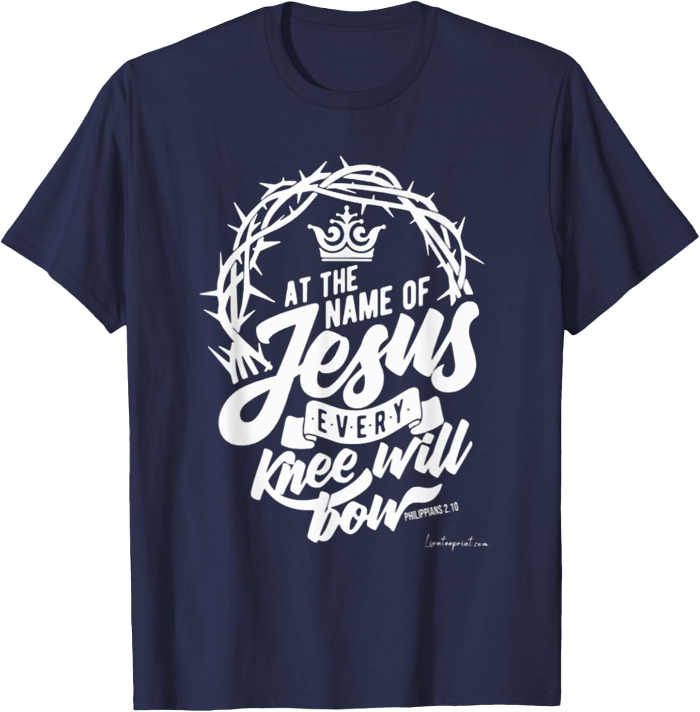 At The Name Of Jesus Every Knee Will Bow T-Shirt - T-Shirt | Navy