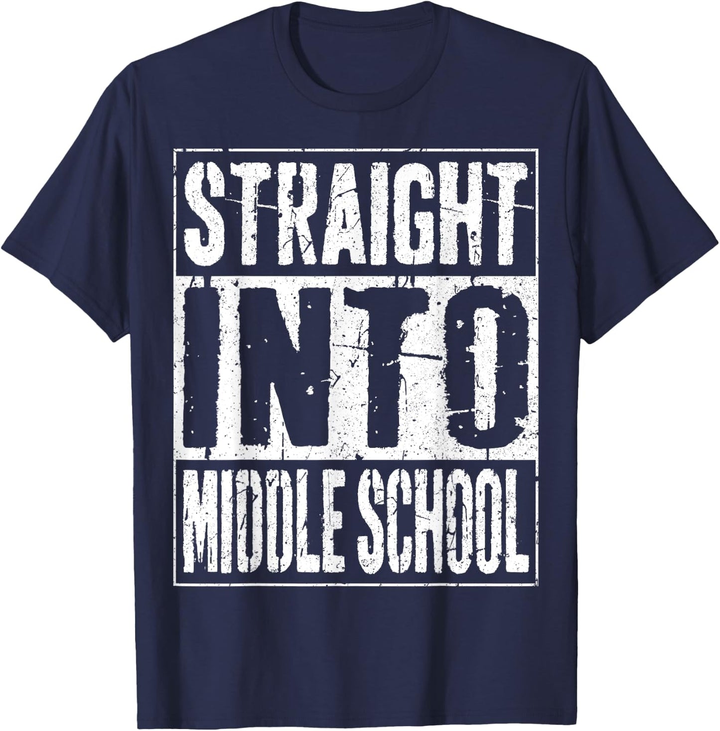 Straight Into Middle School Shirt Boy Girl Back To School T-Shirt - T-Shirt | Navy