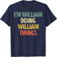 I'm William Doing William Things Shirt Personalized Name T-Shirt - T-Shirt | Navy