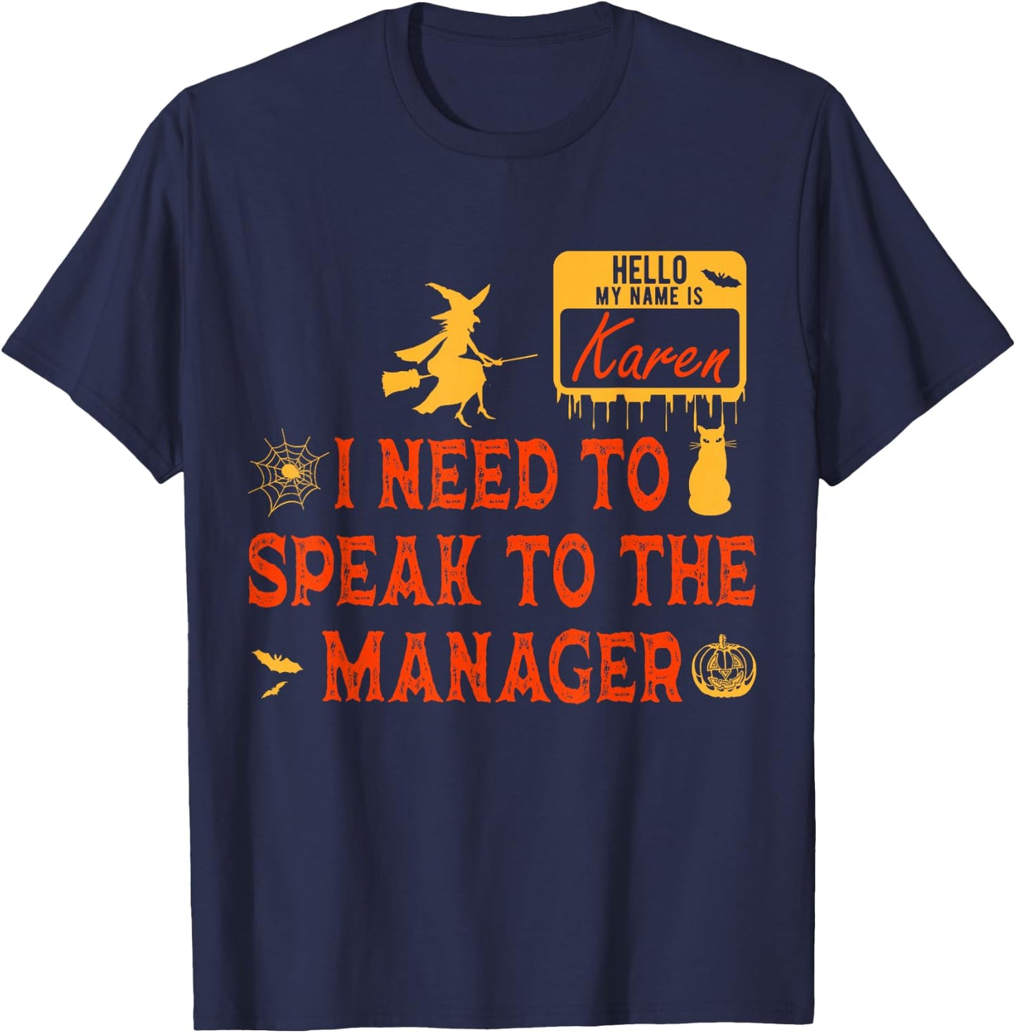 Karen Halloween Costume My Name is Karen Funny Halloween T-Shirt - T-Shirt | Navy