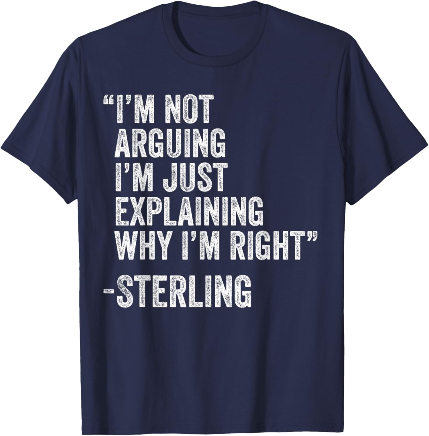 Sterling Quote Funny Birthday Custom Name Idea Engineer T-Shirt - T-Shirt | Navy