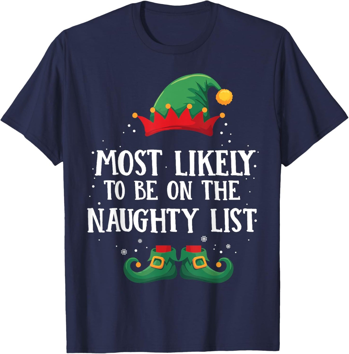 Most Likely To Be On Naughty List Matching Christmas Elf T-Shirt - T-Shirt | Navy