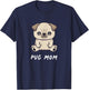 Pug Mom Funny Mother Kawaii Anime Dog Lover Owner Family T-Shirt - T-Shirt | Navy