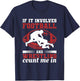 If It Involves Football And Wrestling Count Me In T-Shirt - T-Shirt | Navy
