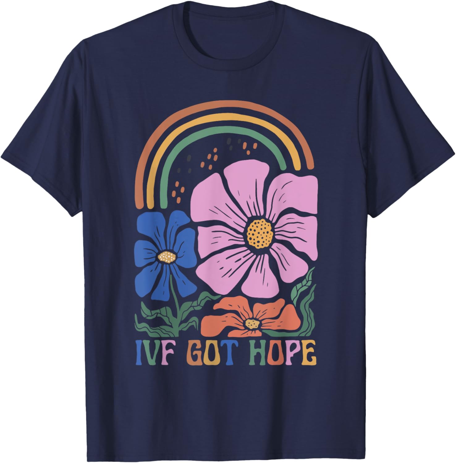 Retro IVF Got Hope Inspiration IVF Mom Fertility Surrogate T-Shirt - T-Shirt | Navy