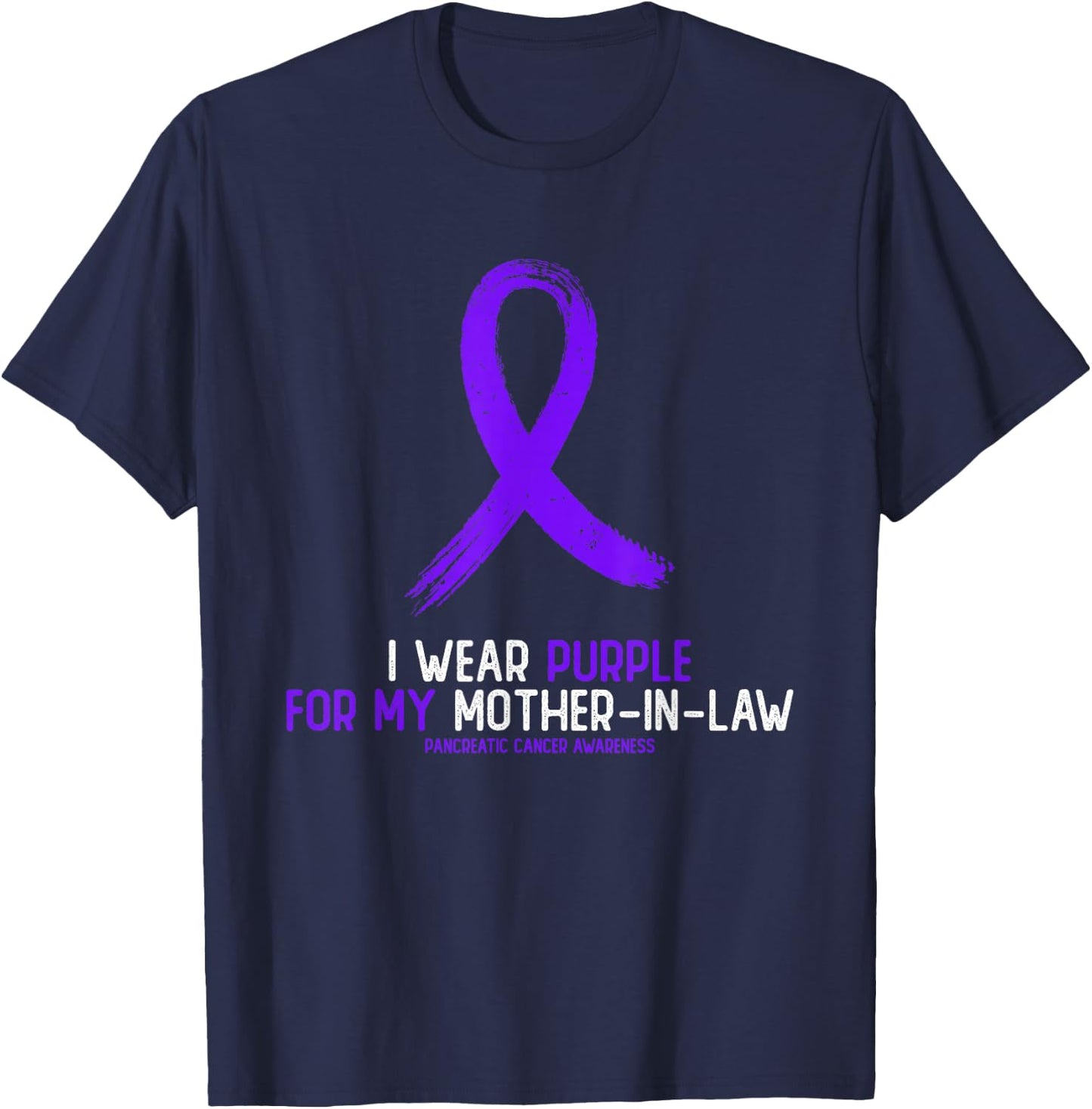 I Wear Purple For My Mother-In- Law Pancreatic Cancer T-Shirt - T-Shirt | Navy