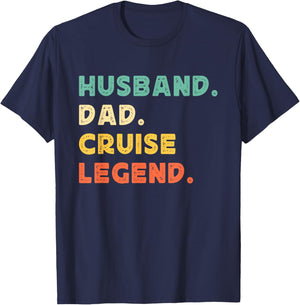 Husband Dad Cruise Legend Funny Father's Day Daddy Cruising T-Shirt - T-Shirt | Navy
