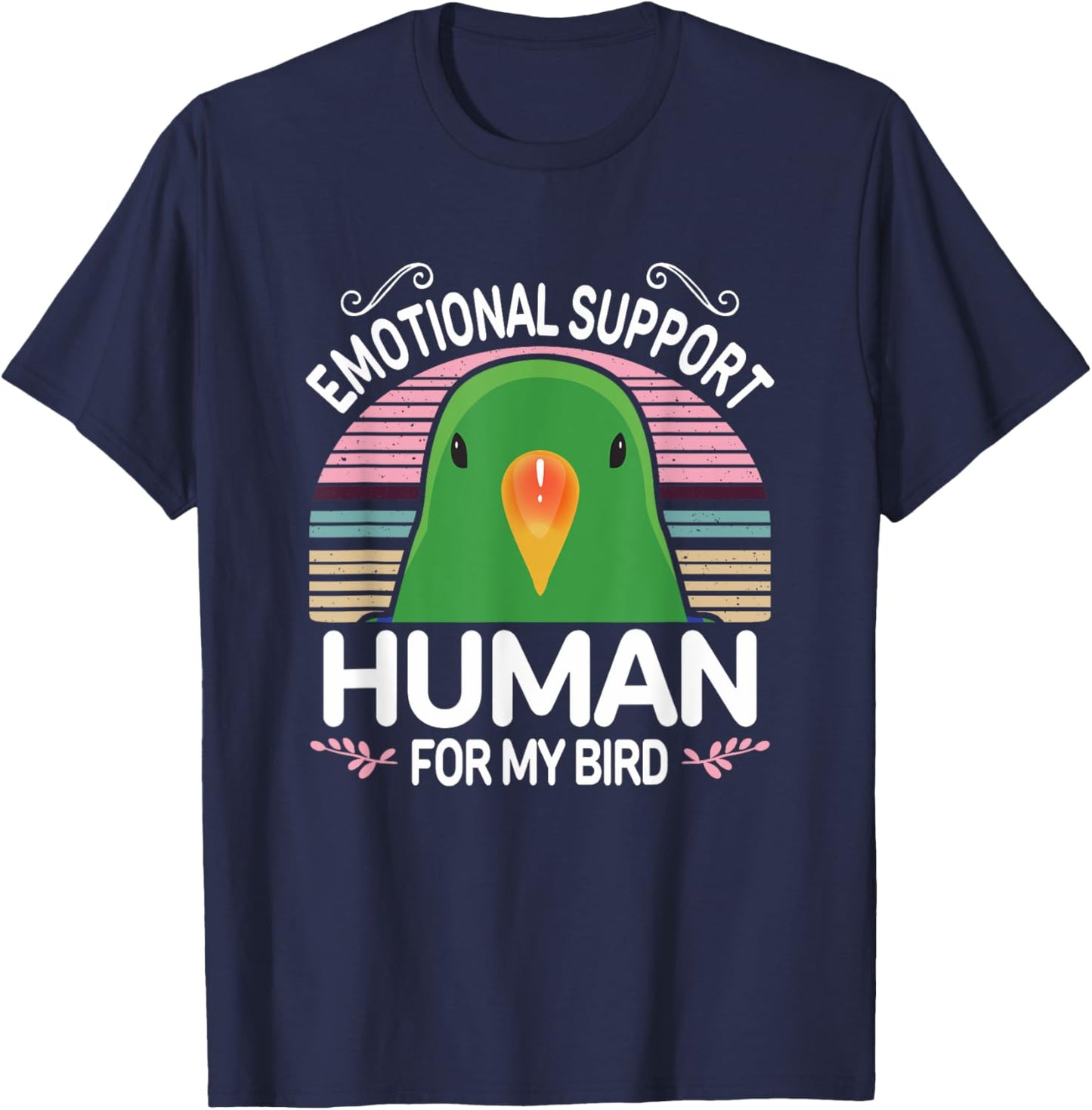 Male Eclectus Parrot Emotional Support Human, Funny Bird ESA T-Shirt - T-Shirt | Navy